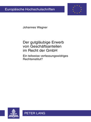 cover image of Der gutglaeubige Erwerb von Geschaeftsanteilen im Recht der GmbH